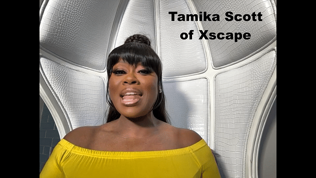 Tamika Scott of Xscape Shout o