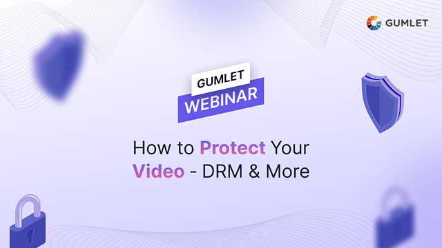 DRM and Video Protection Webinar
