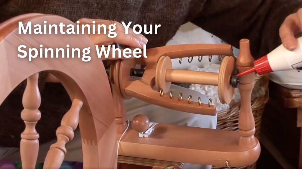 Maintaining Your Spinning Wheel