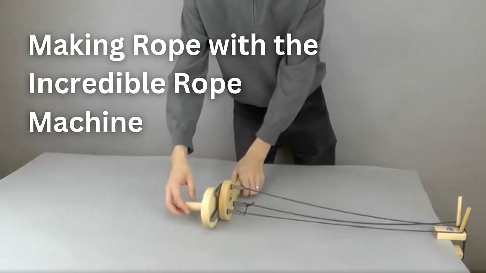 Making Rope with the Incredible Rope Machine