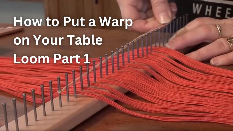 Ashford - How to Put a Warp on Your Table Loom Part 1