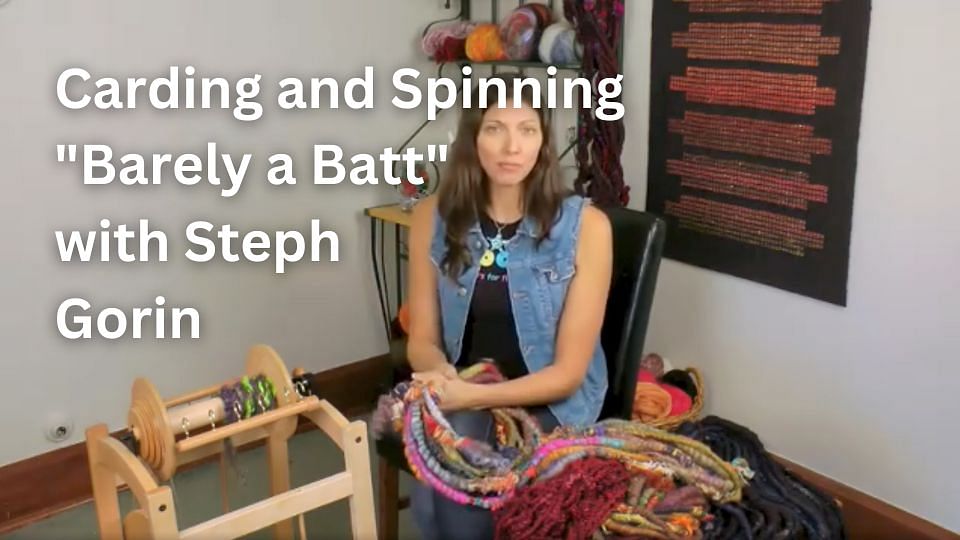 Ashford - Carding and Spinning "Barely a Batt" with Steph Gorin