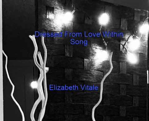 Dressed From Love Within Song