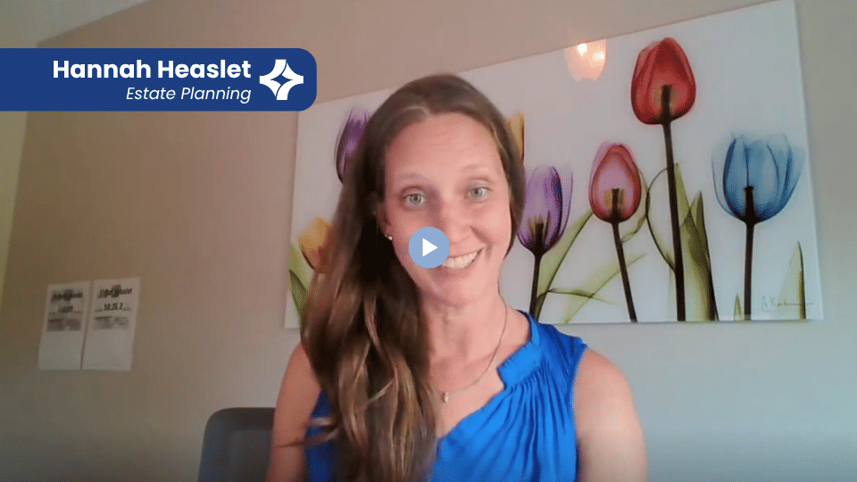 Estate Planning with Hannah Heaslet