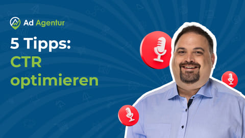 Google Ads CTR steigern: 5 Profi-Strategien für mehr Klicks