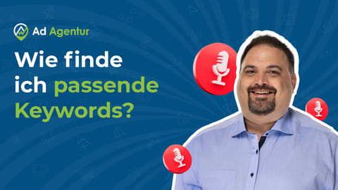 Google Ads Keywords finden – So bekommst Du nur noch qualifizierte Anfragen