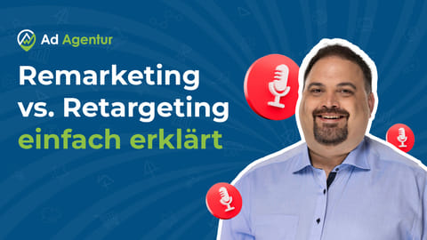 Remarketing vs Retargeting: So arbeitet Dein Google Ads Budget für Dich