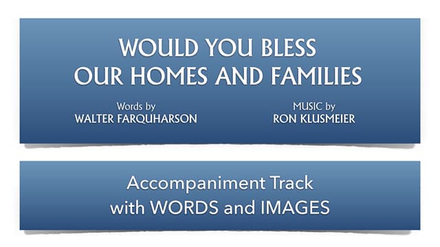 Would You Bless Our Homes and Families