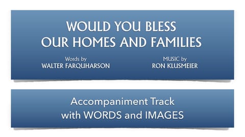 Would You Bless Our Homes and Families
