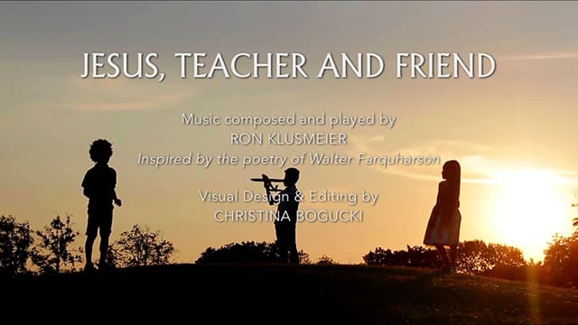 Jesus, Teacher & Friend