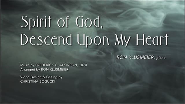 Spirit of God, Descend Upon My Heart