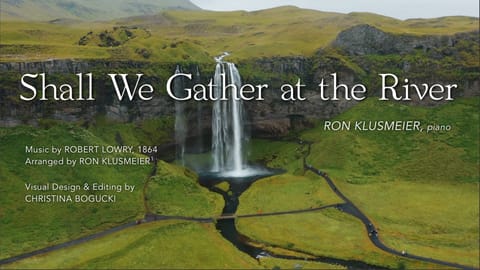 Shall We Gather at the River