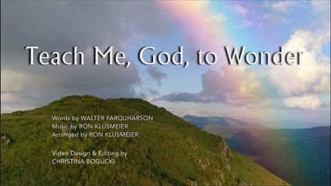 Teach Me, God, to Wonder 