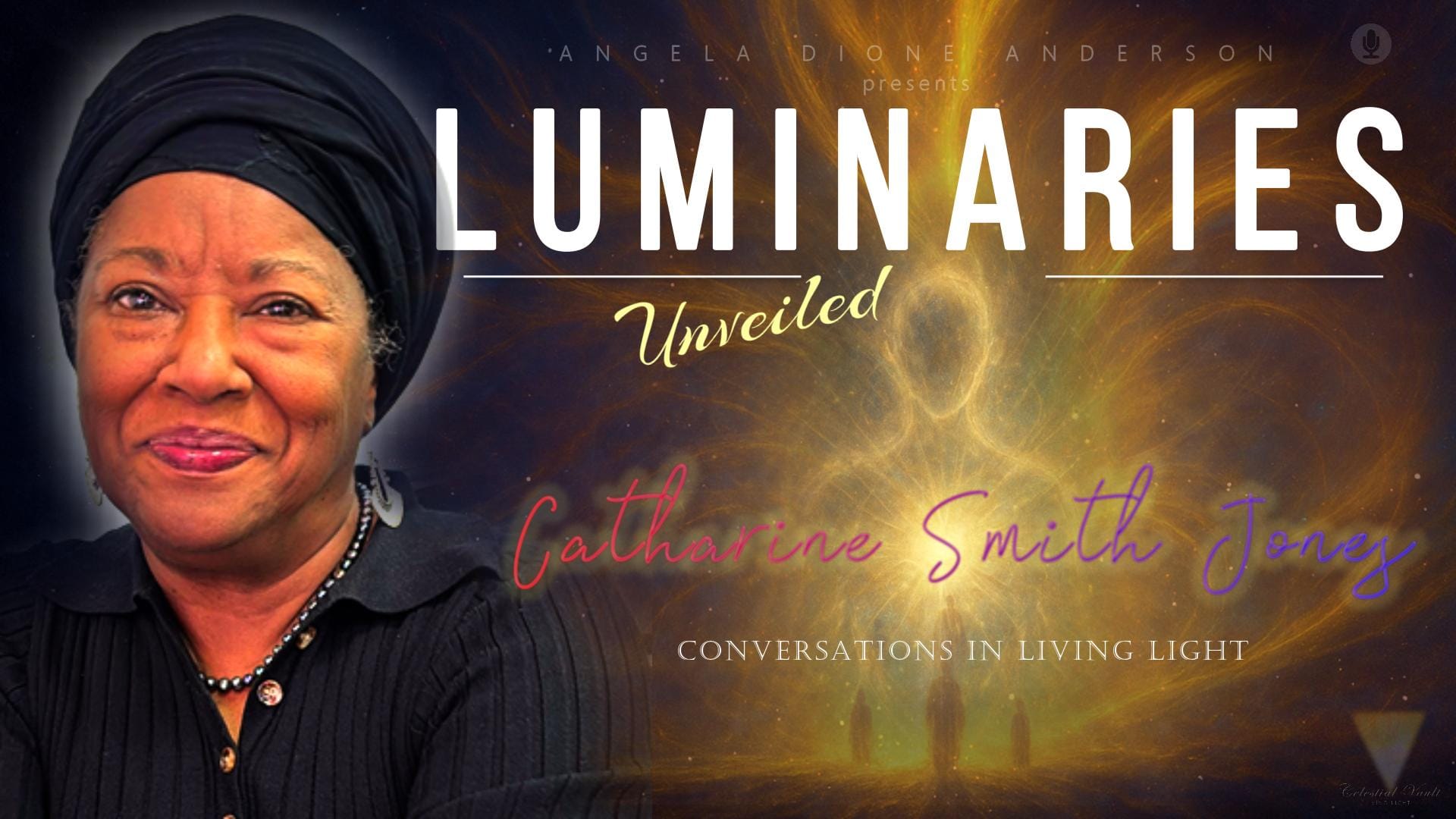 To Speak Fire AS Embodied Light | Catharine Smith Jones | Luminaries UNVEILED