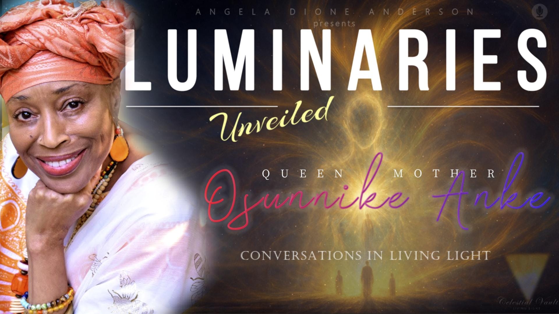 Keeper of the Serpent Mysteries | Queen Mother Osunnike Anke | Luminaries UNVEILED