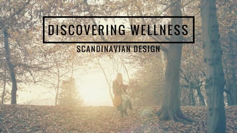 Scandinavian Design - Discovering wellness