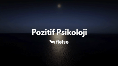 Pozitif Psikolojiye Giriş