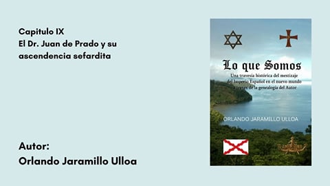 11-capitulo-ix-el-dr-juan-de-prado-y-su-ascendencia-sefardita
